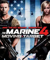 Смотреть Онлайн Морской пехотинец 4 / The Marine 4: Moving Target [2015]